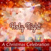 Holy Night - A Christmas Celebration