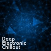 Deep Electronic Chillout - Best Musical Compilation of Deep Chillout for the Winter 2019