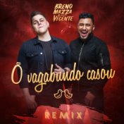 O Vagabundo Casou (Remix)