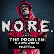 The Problem (LAWWWDDD) feat. Pharrell