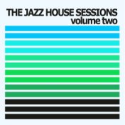 The Jazz House Sessions, Vol. 2