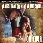 James Taylor & Joni Mitchell On Tour (Live)