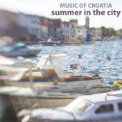Music of croatia - summer in the city