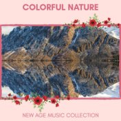 Colorful Nature - New Age Music Collection