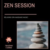 Zen Session - Relaxing Spa Massage Music