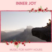 Inner Joy - Music For Happy Hours