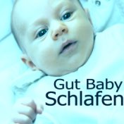 Gut Baby Schlafen - Beruhigende Gute Nacht Musik für Babys, Naturgeräusche