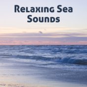 Relaxing Sea Sounds – Music to Relax, Nature Waves of Calmness, New Age Relaxation, Stress Free