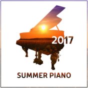 Summer Piano 2017 – Smooth Jazz, Instrumental French Music for Cafe & Restaurant, Relax