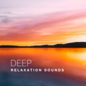Deep Relaxation Sounds – New Age Rest, Music to Calm Down, Mind Control, Chilled Waves