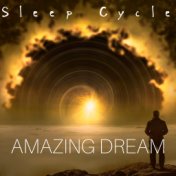 Amazing Dream: Sleep Cycle, Dream Fantasies, Relaxing Music, Evening Relax