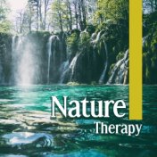 Nature Therapy – Relaxing Sounds of Nature, Deep Relaxation, Rest, Relief Stress, Zen, Happiness