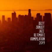 Best Sunset Jazz Ultimate Compilation 2019