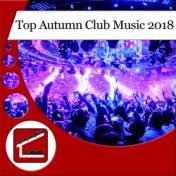 Top Autumn Club Music 2018