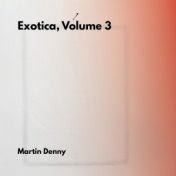 Exotica Vol. III