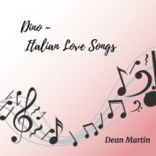 Dino: Italian Love Songs