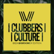 Clubbers Culture: Ibiza Bigroomer Edition