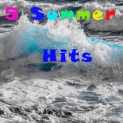 5 Summer Hits