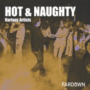 Hot & Naughty