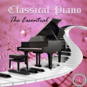 Classical Piano - The Essential, Vol. 2