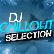 DJ Chillout Selection