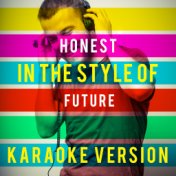 Honest (In the Style of Future) [Karaoke Version] - Single