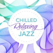 Chilled Relaxing Jazz