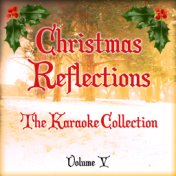 Christmas Reflections - The Karaoke Collection, Vol. 5