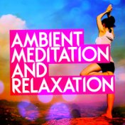 Ambient Meditation and Relaxation