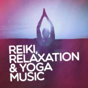 Reiki, Relaxation & Yoga Music