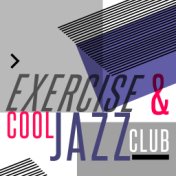 Exercise & Cool Jazz Club