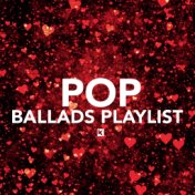 Pop Ballads Playlist