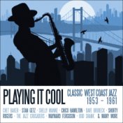 Playing It Cool - Classic West Coast Jazz 1953-1961