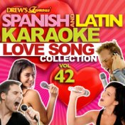 Spanish And Latin Karaoke Love Song Collection, Vol. 42