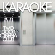 Karaoke - Two Door Cinema Club