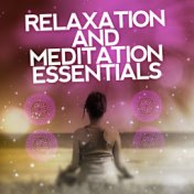 Relaxation and Meditation Essentials