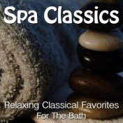Spa Classics – Relaxing Classical Favorites for the Bath
