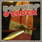 Doo Wop O'clock