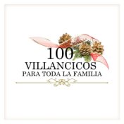 100 Villancicos para Toda la Familia