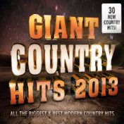 Giant Country Hits 2013 - All the Biggest & Best Modern Country Chart Hits