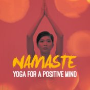 Namaste: Yoga for a Positive Mind