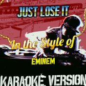 Just Lose It (In the Style of Eminem) [Karaoke Version] - Single