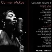 Carmen McRae Collection, Vol. 8 ("Tonight Only!" & "Live!")