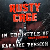 Rusty Cage (In the Style of Soundgarden) [Karaoke Version] - Single