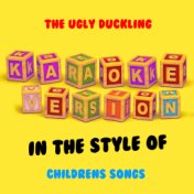 The Ugly Duckling (In the Style of Childrens Songs) [Karaoke Version] - Single