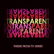 Transparent (Main Theme from Tv Series)