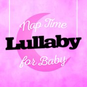 Nap Time Lullaby for Baby