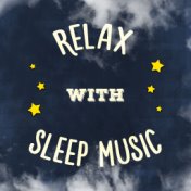 Relax with Sleep Music