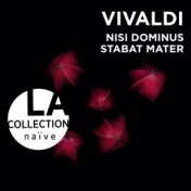 Vivaldi: Nisi Dominus, Stabat Mater