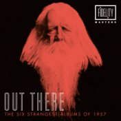 Out There - The Six Strangest Albums of 1957